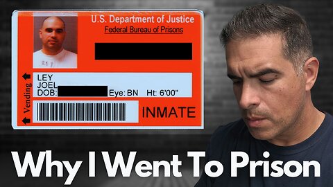 Why I Went To Federal Prison