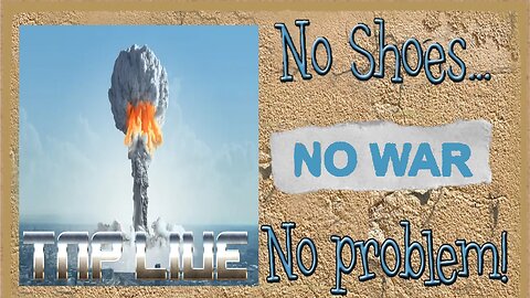 No Shoes, No War, No Problem! TNP LIVE EP104