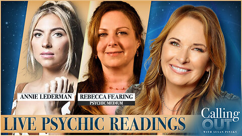 Psychics LIVE: Annie Lederman (Joe Rogan Experience) & Celeb Clairvoyant Rebecca Fearing Explore Spirit – Calling Out with Susan Pinsky – Ep 144