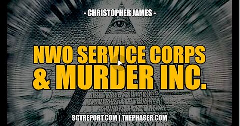 NWO SERVICE CORPS & MURDER INC. -- CHRISTOPHER JAMES