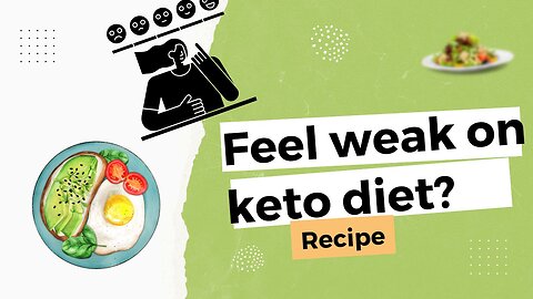 Why do I feel weak on the keto diet