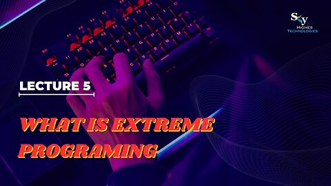 5 What is Extreme Programing | Skyhighes | Software Testing
