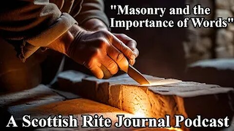 "Masonry and the Importance of Words"