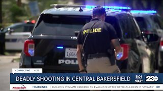 Deadly shooting in Central Bakersfield