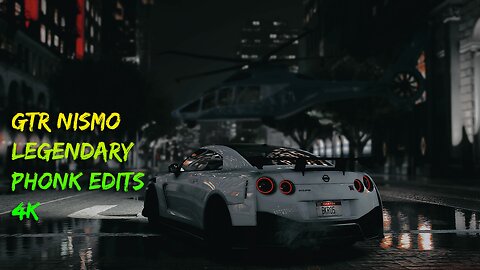 4K: GTR Nismo Legendary Edits: GTA 5 Edition