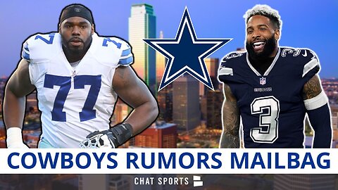 Cowboys Rumors Mailbag Led By Tyron Smith & Odell Beckham