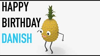 Happy Birthday DANISH! - PINEAPPLE Birthday Song