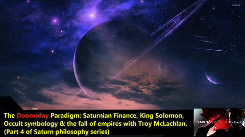 Doomsday Paradigm4/4: Finance, King Solomon, the Occult and the Fall of Empire (With Troy McLachlan)