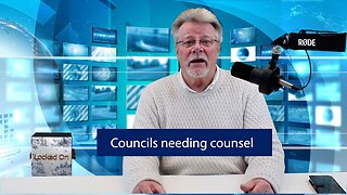 Councils needing counsel.