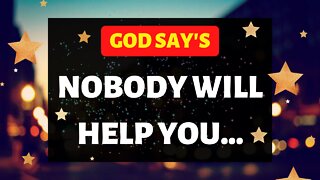 🛑God Message Today🙏||God Say's Nobody Will Help You..