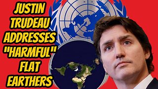 Justin Trudeau’s Speech About the Dangers of Flat Earth