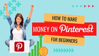 How To Make Money On Pinterest for Beginners