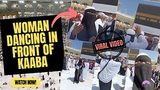Woman Dancing in Front of Kaaba Sparks Massive Controversy Online | Viral Video Reaction