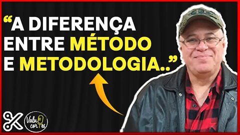 MÉTODO E METODOLOGIA, SÃO A MESMA COISA? - VALUE CORTES