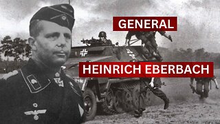 World War II's Mastermind: The Heinrich Eberbach Saga Unveiled