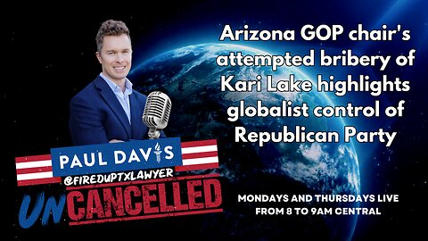 Kari Lake | Arizona GOP chair's attempted bribery of Kari Lake highlights globalist control of Republican Party