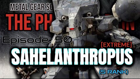 Mission 50: SAHELANTHROPUS | Metal Gear Solid V: The Phantom Pain