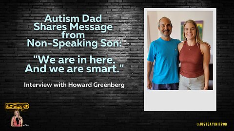 Autism Dad Shares Message from Non-Speaking Son: "We are in here. And we are smart."