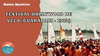 Festival Hollywood de Vela (Guarapari - 1982)