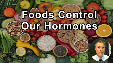 Once We Learn How Hormones Control Our Bodies And How Foods Control Our Hormones - We Have Power