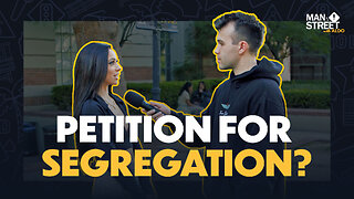 Would You Sign a Petition to Bring Back Segregation? | Man on the Street