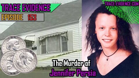 153 - The Murder of Jennifer Persia