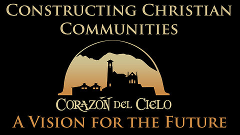 How to build a Christian Community - How to plan for the Future Corazon del Cielo Faith Haven Refuge