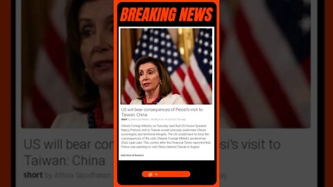Breaking News: US will bear consequences of Pelosi's visit to Taiwan: China #shorts #news