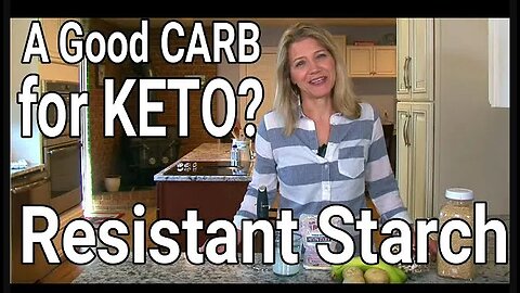 A Good Carb for Keto Dieters? Resistant Starch