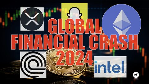 GLOBAL FINANCIAL CRASH 2024