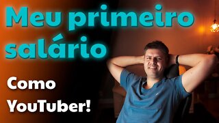 Primeiro salário como YouTuber - Quanto, como, paga as contas?