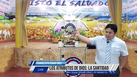 LOS ATRIBUTOS DE DIOS: 07 - LA SANTIDAD - Parte 1 - EVANGELISTA EDGAR CRUZ