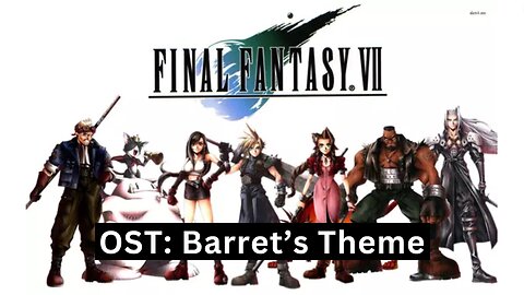 "Barret's Theme" (FFVII OST 12)