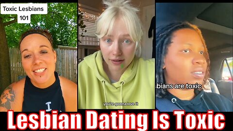 Lesbians complain about dating women! They treat each other like TRASH!