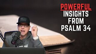 Powerful Insights From Psalm 34