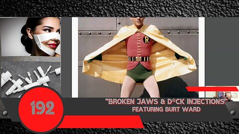 BROKEN JAWS & D*CK INJECTIONS featuring Burt Ward | Man Tools 192