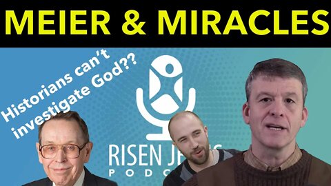 Mike Licona discusses John P. Meier on Miracles | Risen Jesus Podcast S4E4