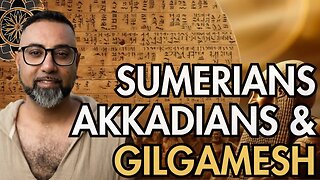 Sumerians, Akkadians & Gilgamesh | A Historic Timeline