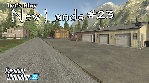 Let's Play | New Lands| #23 | Farming Simulator 22