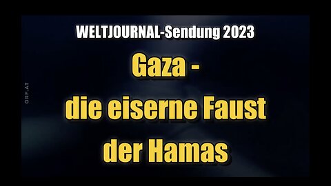 🟥 Gaza - die eiserne Faust der Hamas (Doku & Reportage ⎪ Weltjournal ⎪ 11.10.2023)