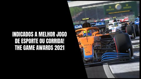 Melhor Jogo de Esporte ou Corrida! The Game Awards 2021