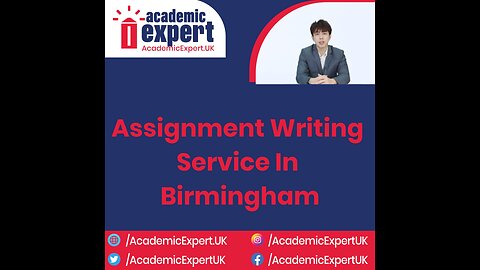 Assignment Writing Service In Birmingham | AcademicExpert.UK