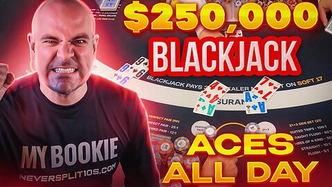 Crazy $250,000 Blackjack - It's Raining Aces - NeverSplit10s E270