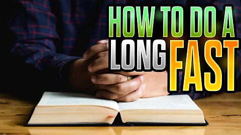 How To Do A Long Fast The Right Way