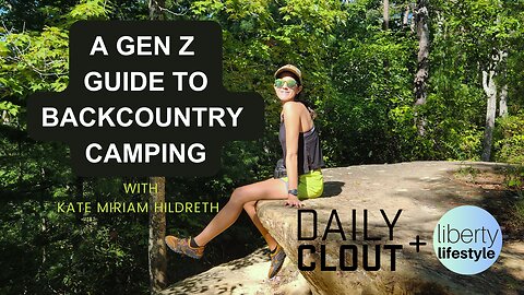 Liberty Lifestyle: A Gen Z Guide to Backcountry Camping
