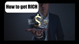 How to get RICH and obtain Financial FREEDOM