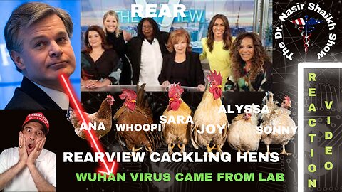 REACTION VIDEO The View: FBI Director Confirms Trump Was Right - Covid 19 Came From Wuhan Lab China