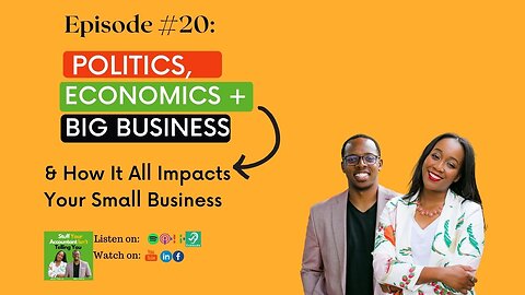 #20: How Politics, Economics and Big Business Impact Small Business Owners
