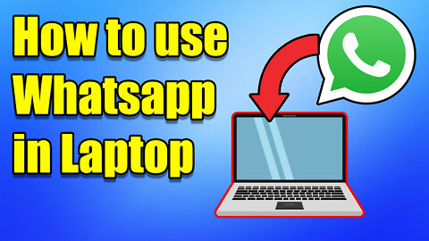 How to use whatsapp in laptop