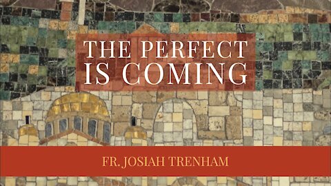 The Perfect is Coming